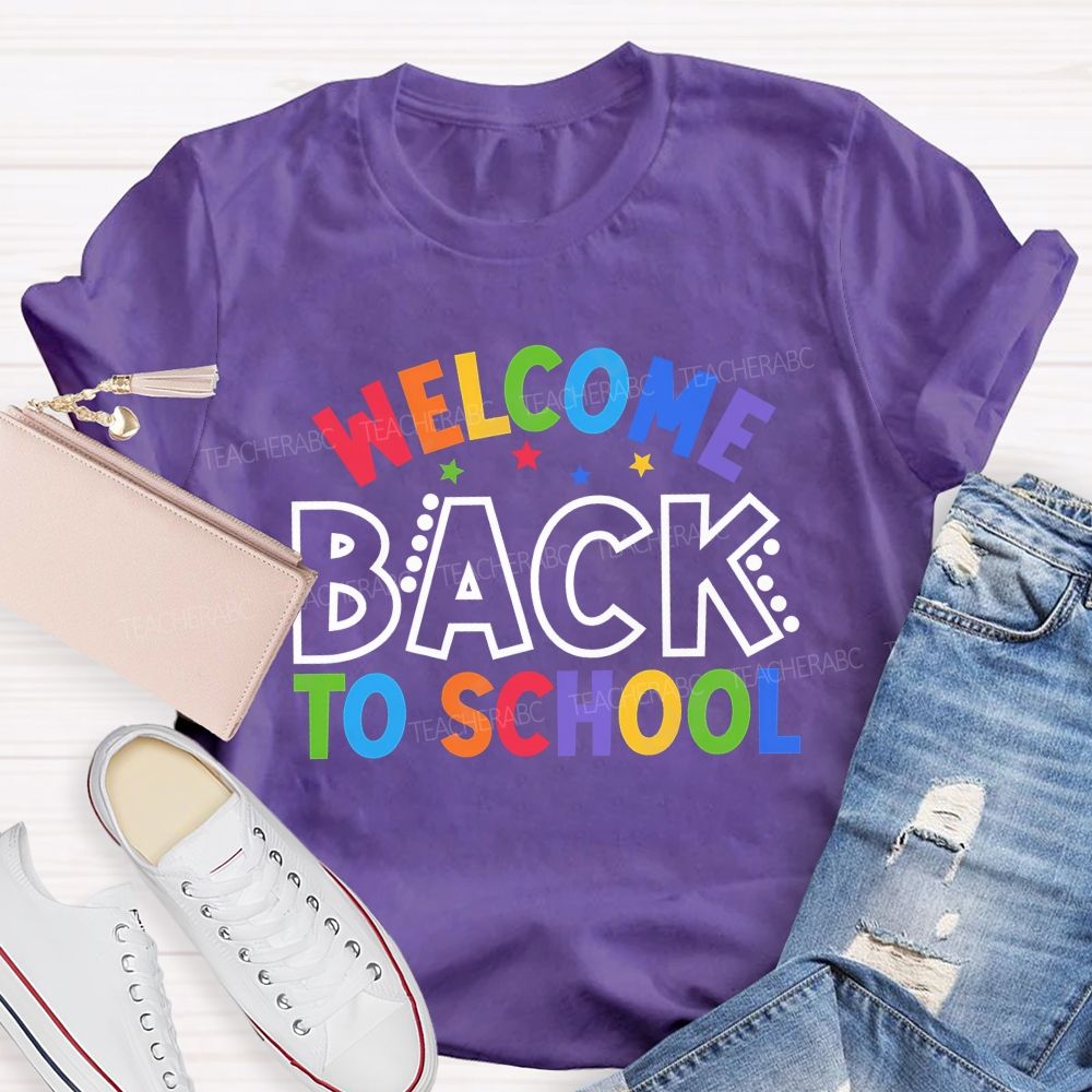 Welcome Back To School Colored Fonts Teacher T-shirt