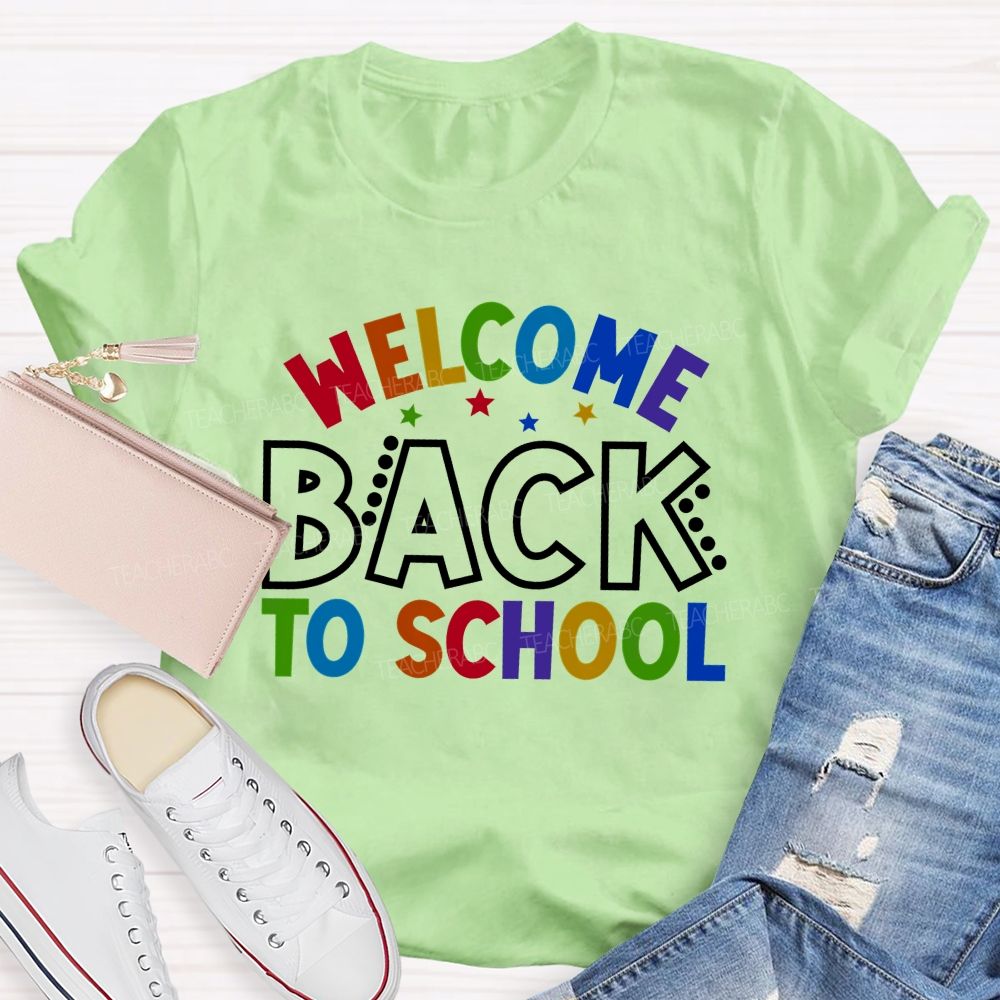 Welcome Back To School Colored Fonts Teacher T-shirt