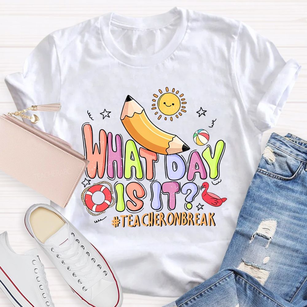 What Day Is It Teacheronbreak Patterns  Teacher T-shirt