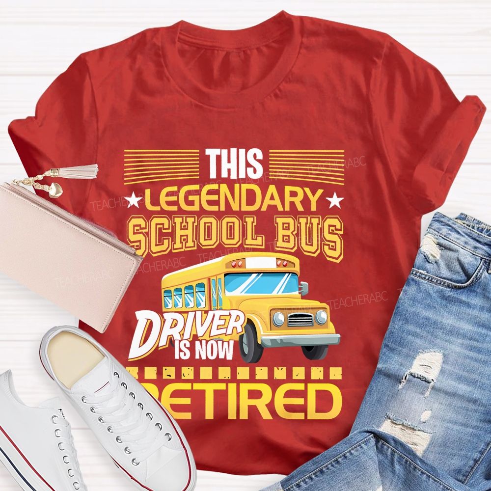This Legendary School Bus Driver Is Now Retired Letters Patterns  Teacher T-shirt
