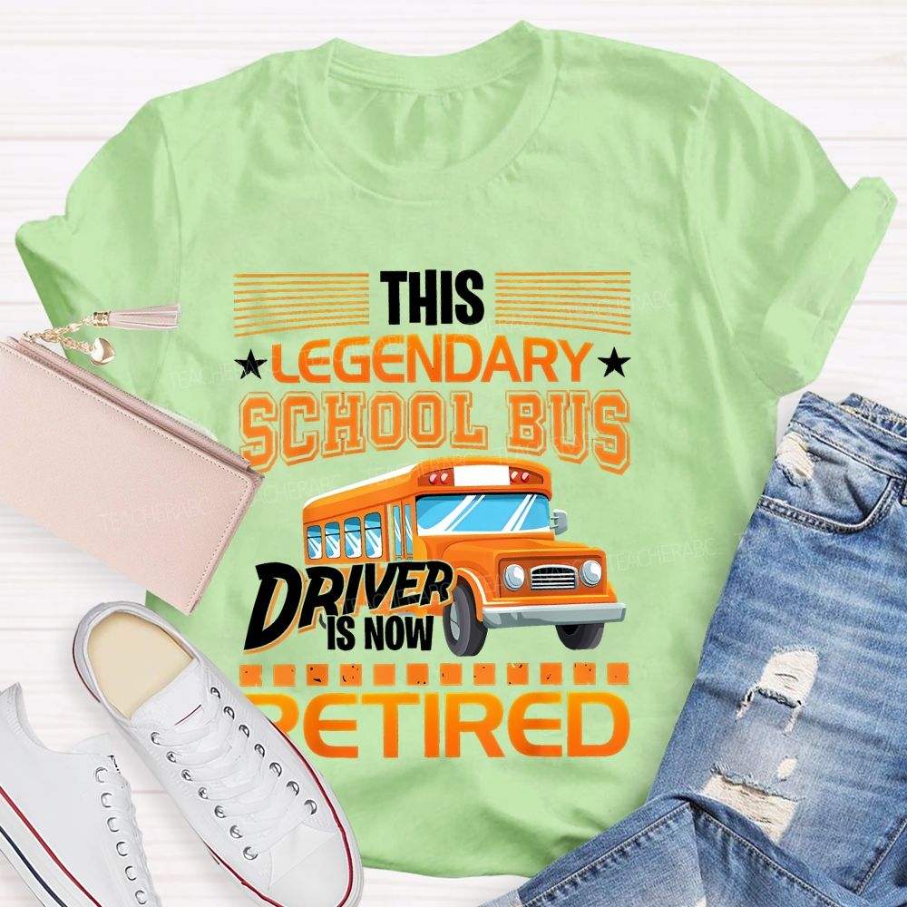 This Legendary School Bus Driver Is Now Retired Letters Patterns  Teacher T-shirt