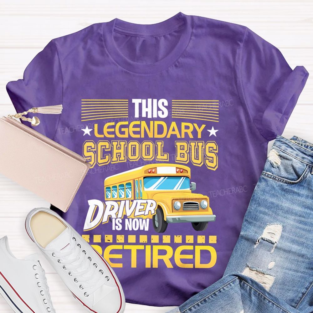 This Legendary School Bus Driver Is Now Retired Letters Patterns  Teacher T-shirt