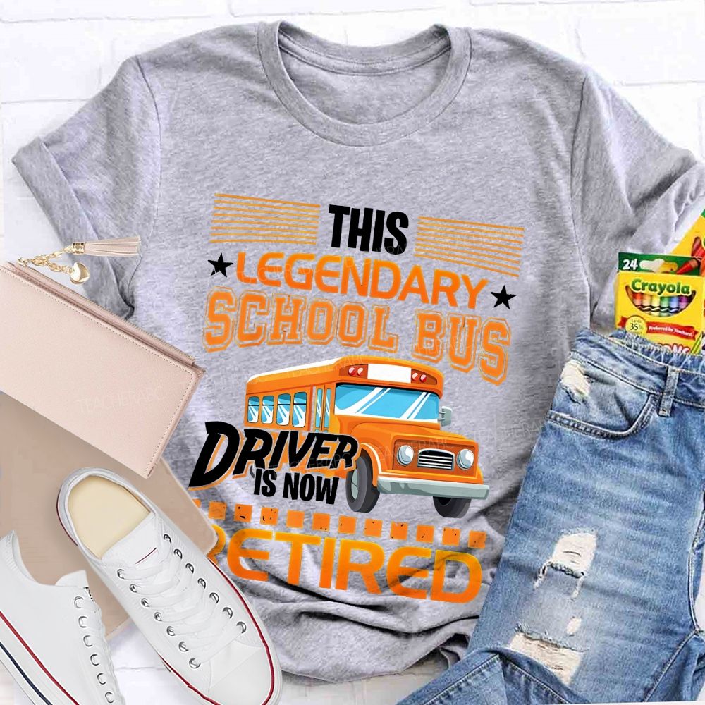 This Legendary School Bus Driver Is Now Retired Letters Patterns  Teacher T-shirt