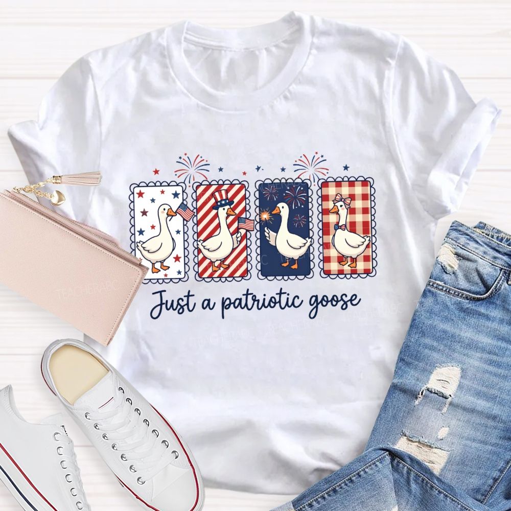 Just A Patriotic Goose Teacher T-shirt