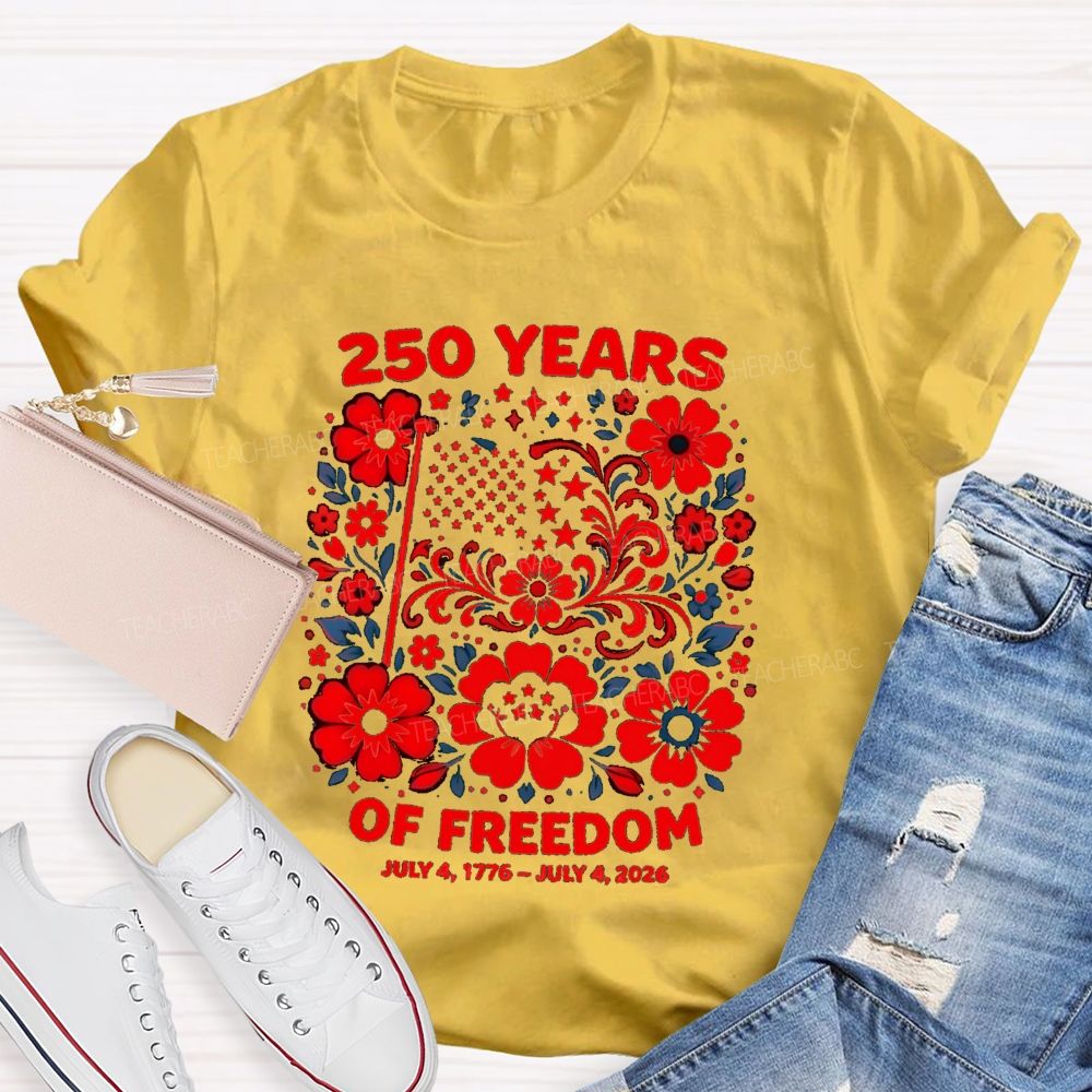 250 Year Of Freedom Floral Teacher T-Shirt
