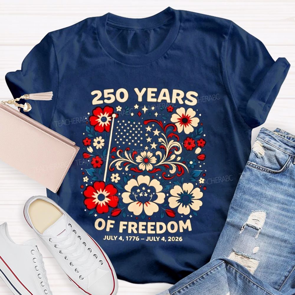250 Year Of Freedom Floral Teacher T-Shirt