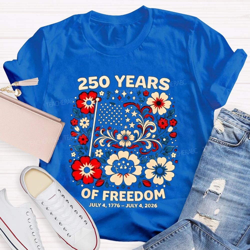 250 Year Of Freedom Floral Teacher T-Shirt