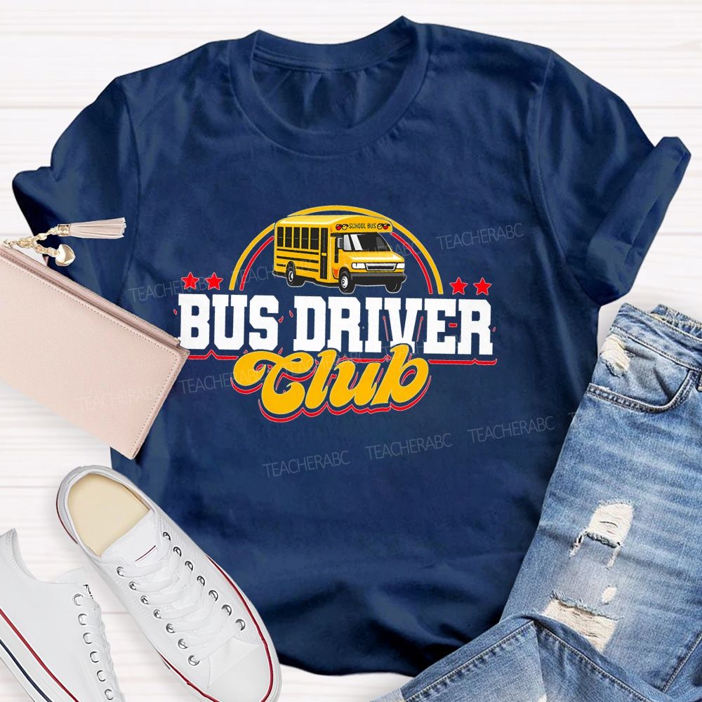 Bus Driver Club  Teacher T-shirt