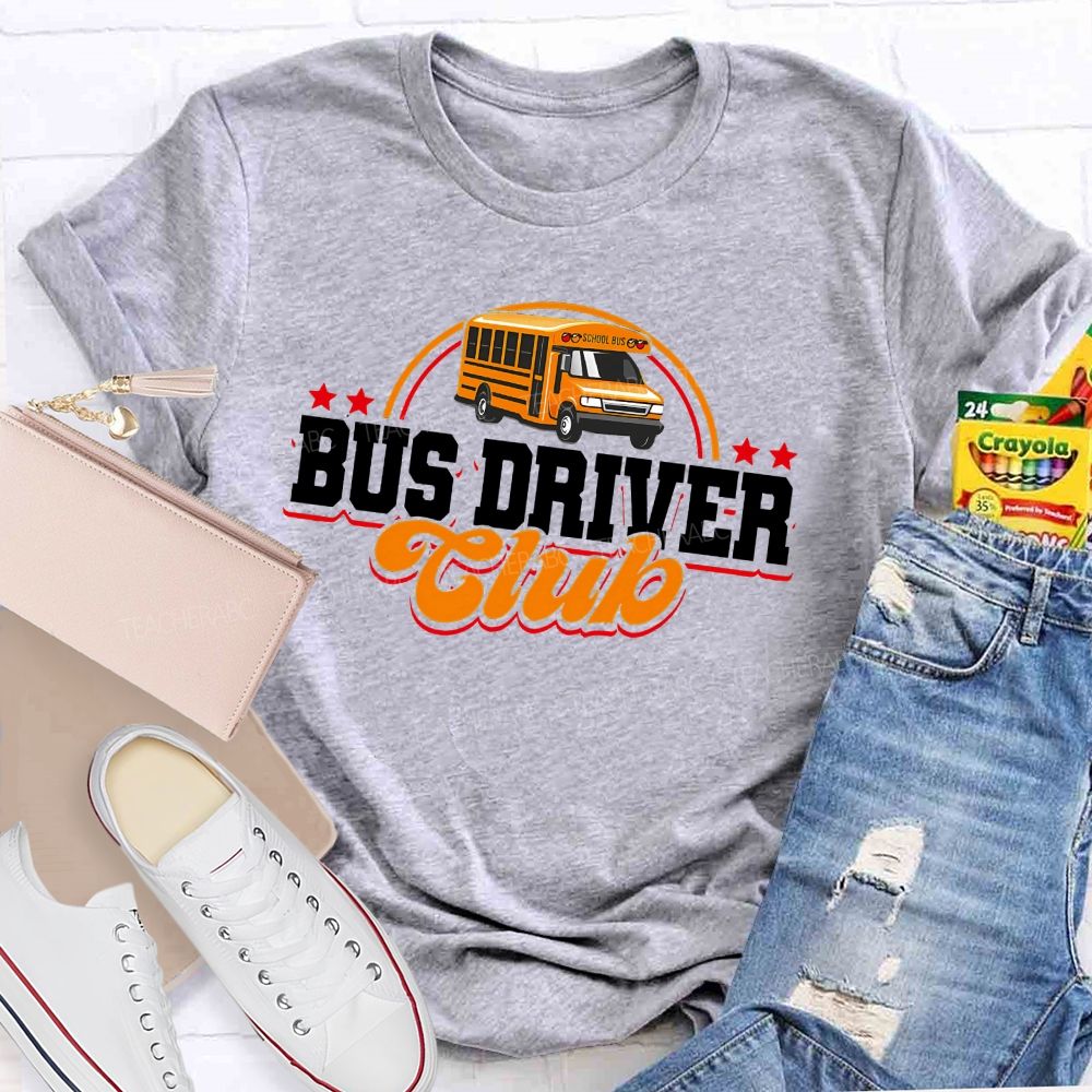 Bus Driver Club  Teacher T-shirt