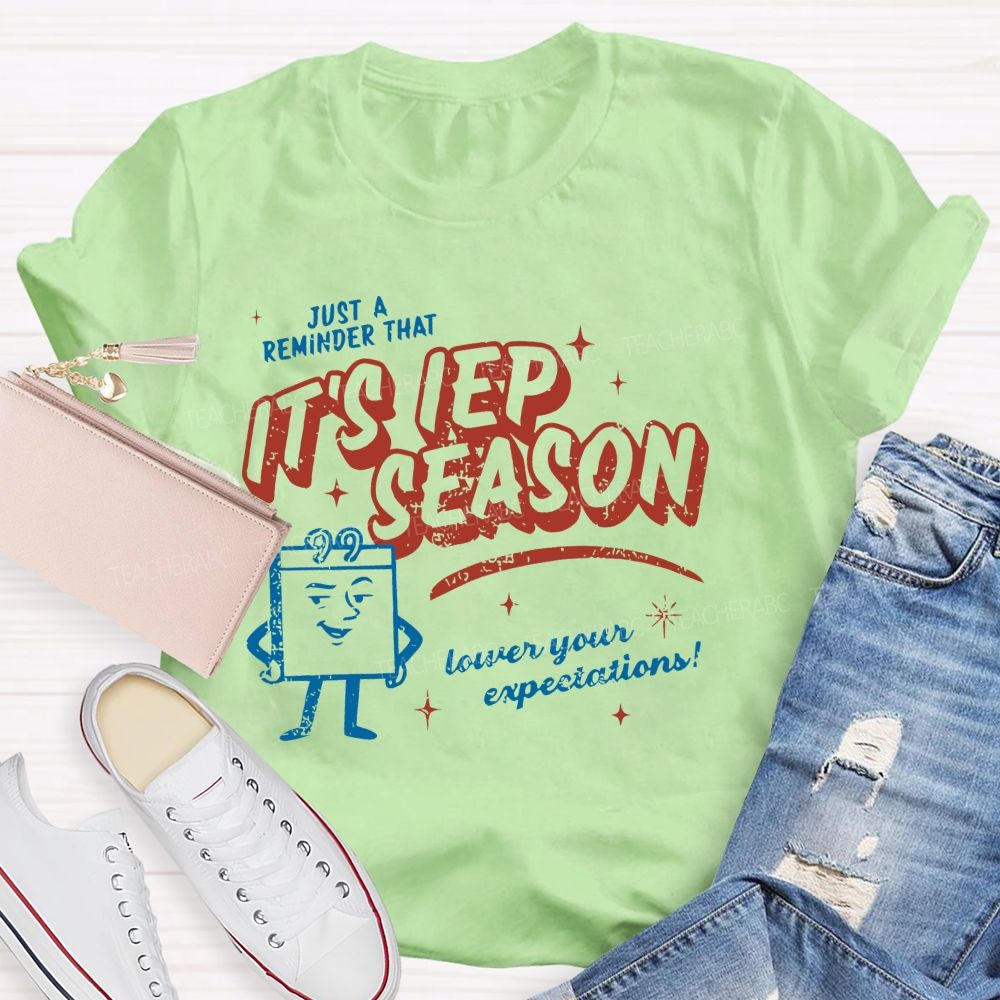 It's Iep Season Lower Your Expectations  Teacher T-shirt