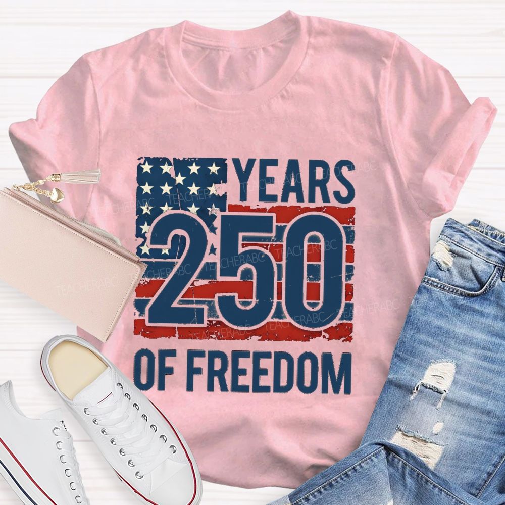 250 Years Of Freedom Us Flag Teacher T-shirt