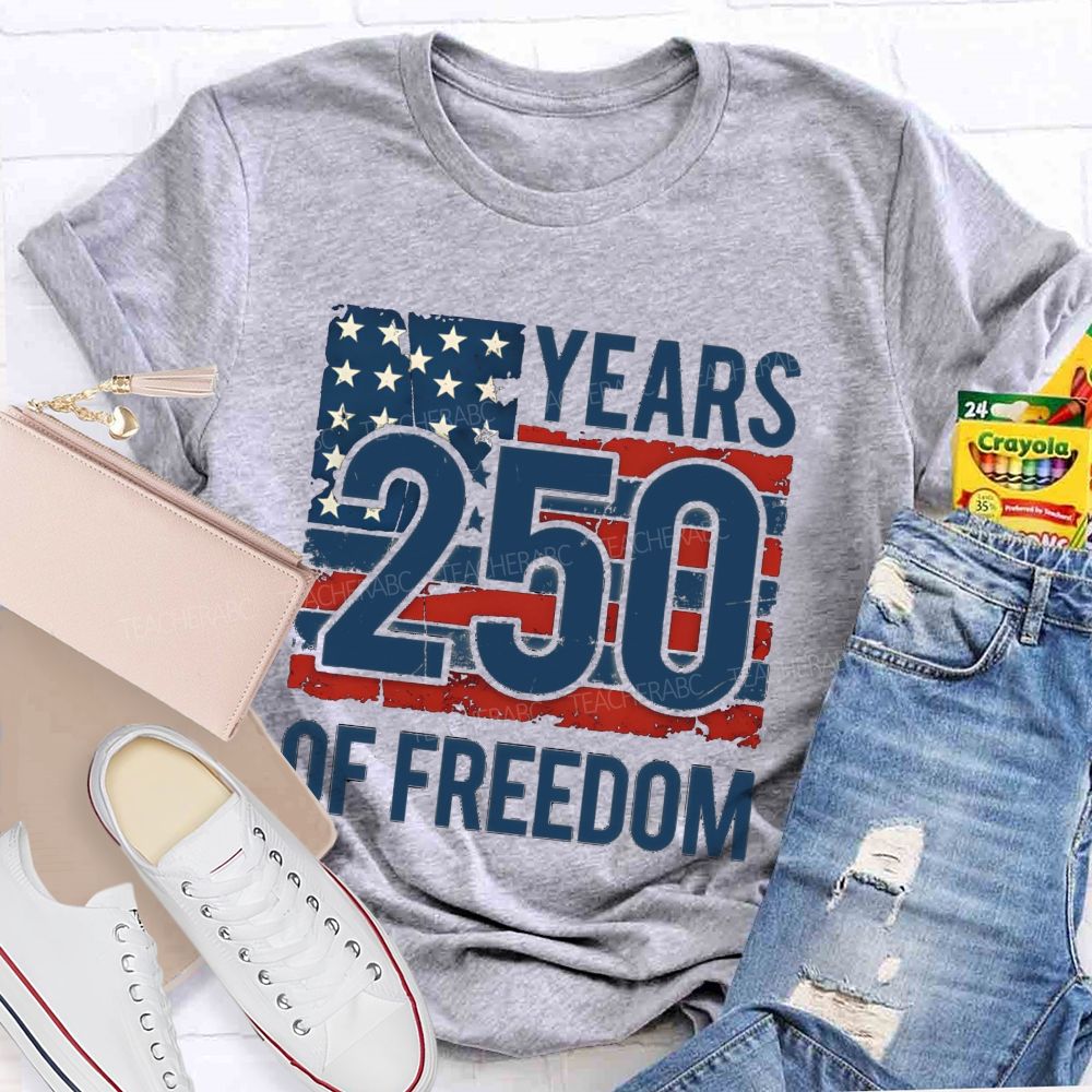 250 Years Of Freedom Us Flag Teacher T-shirt