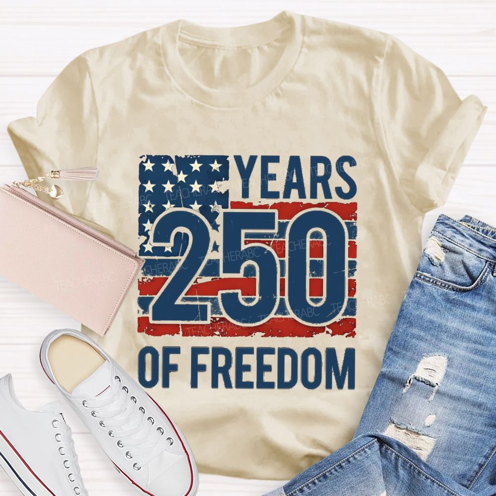 250 Years Of Freedom Us Flag Teacher T-shirt