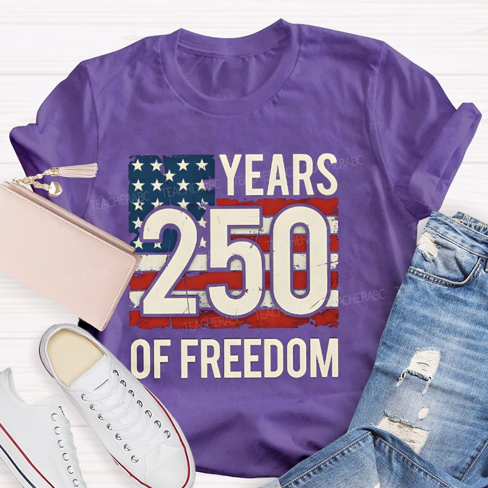 250 Years Of Freedom Us Flag Teacher T-shirt