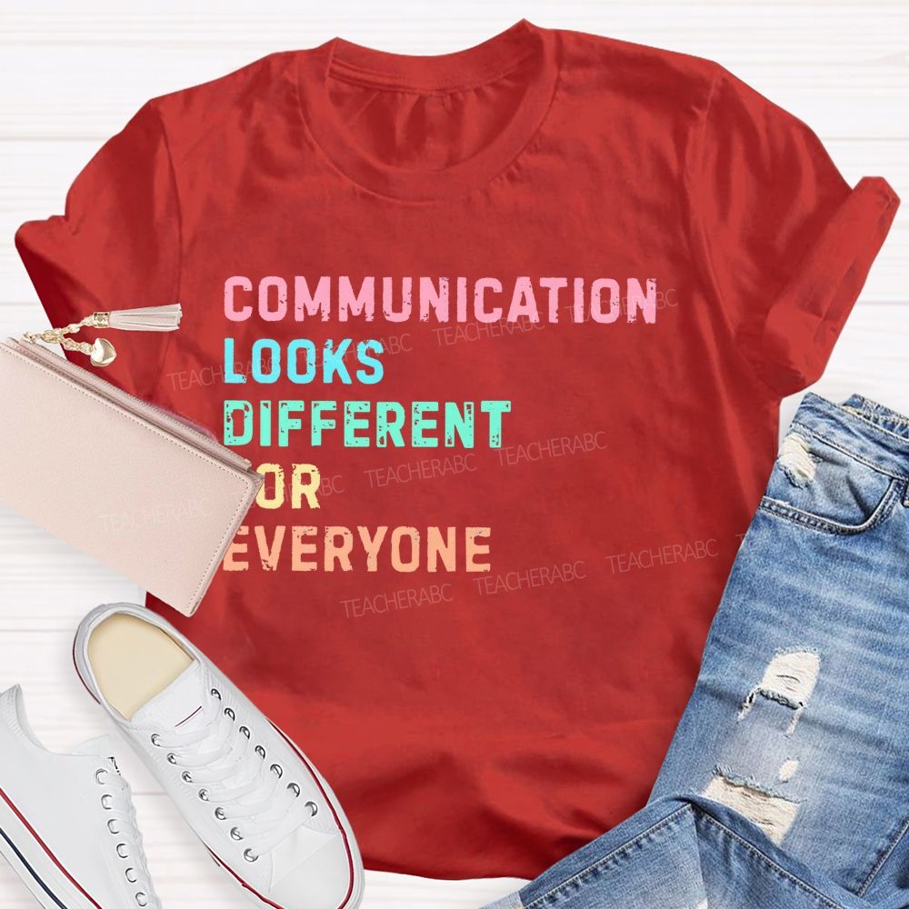 Communication Looks Different For Everyone  Letters Patterns  Teacher T-shirt