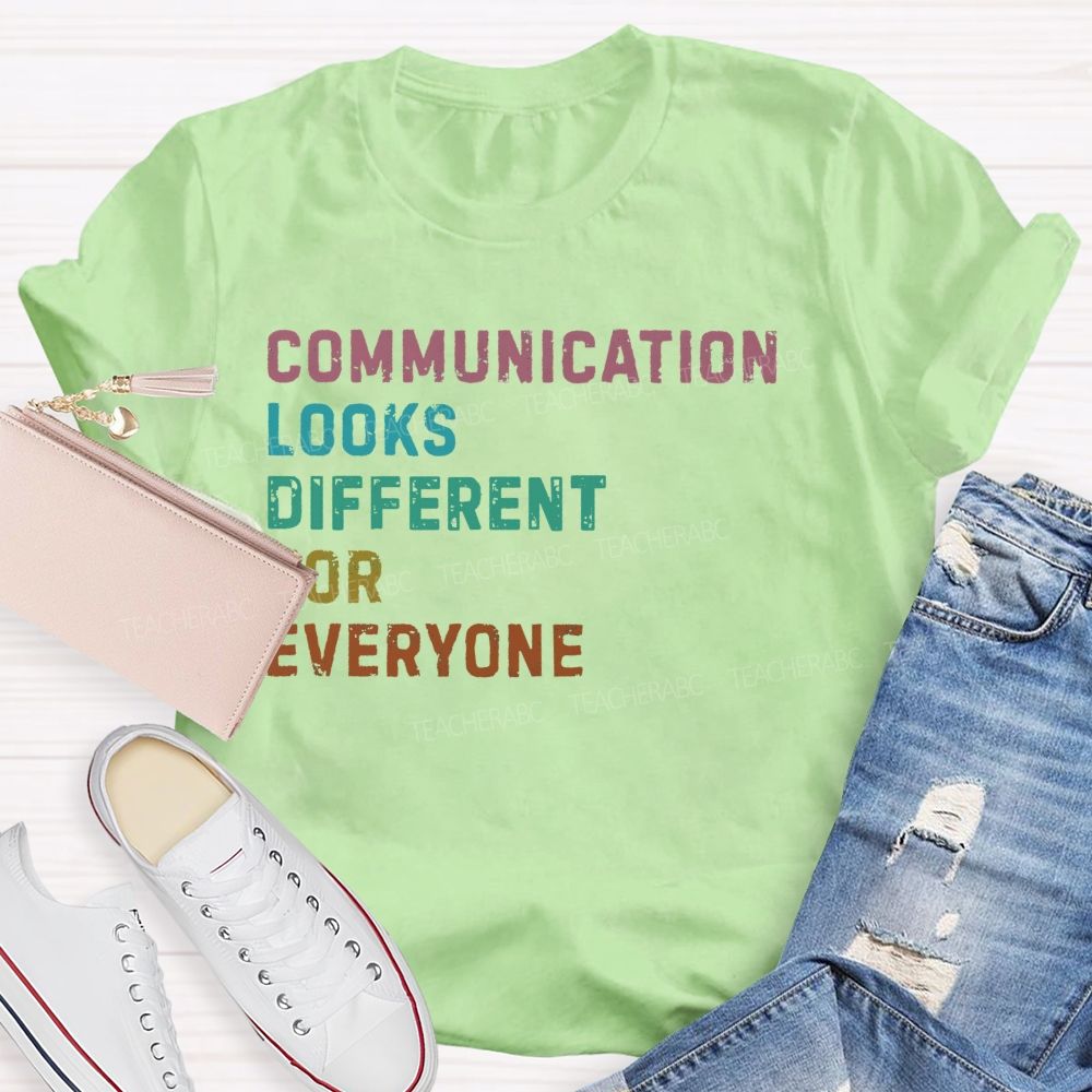 Communication Looks Different For Everyone  Letters Patterns  Teacher T-shirt
