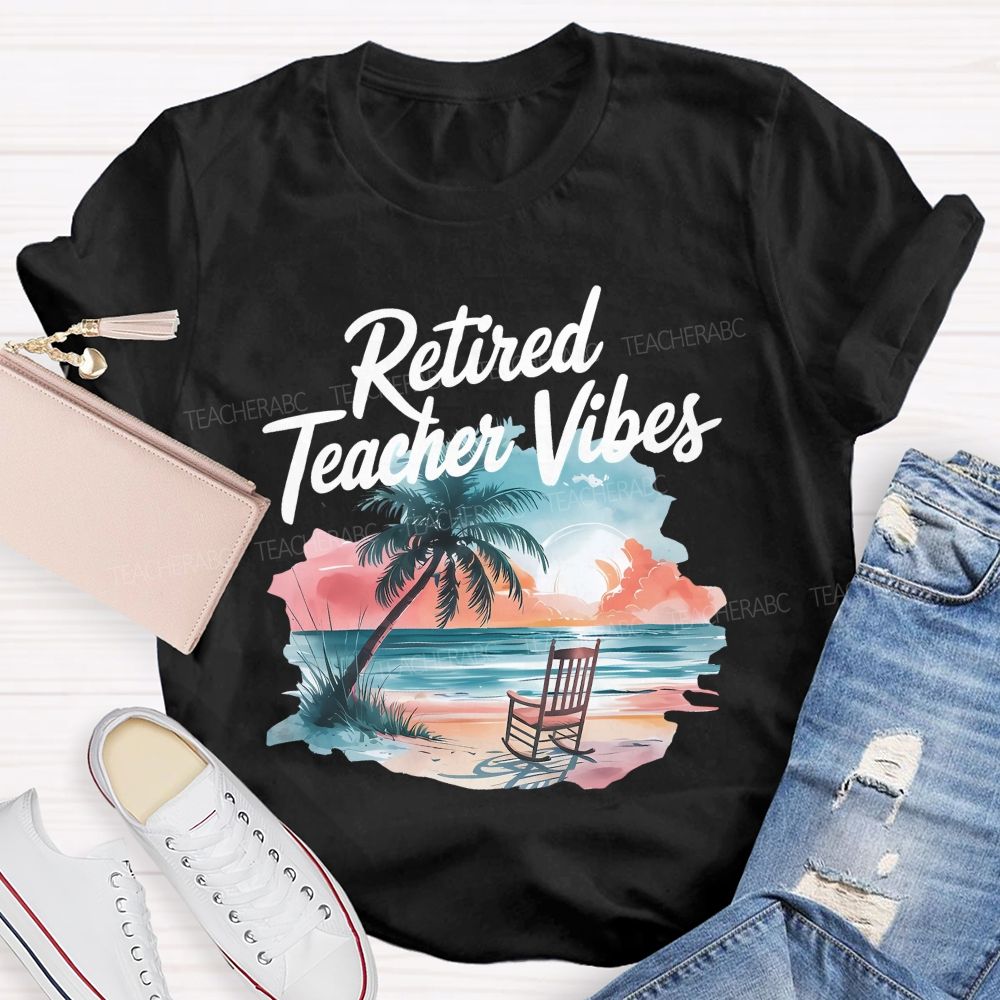 Retired Teacher Vibes Patterns  Teacher T-shirt