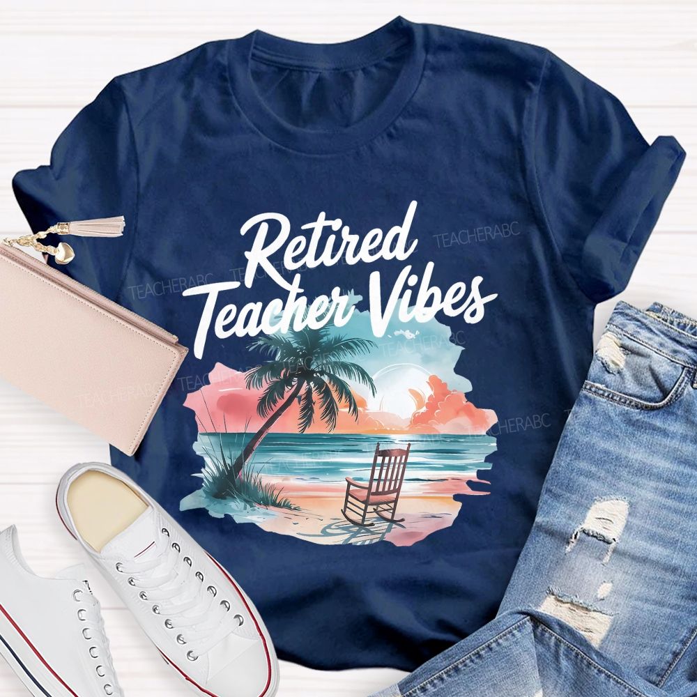 Retired Teacher Vibes Patterns  Teacher T-shirt