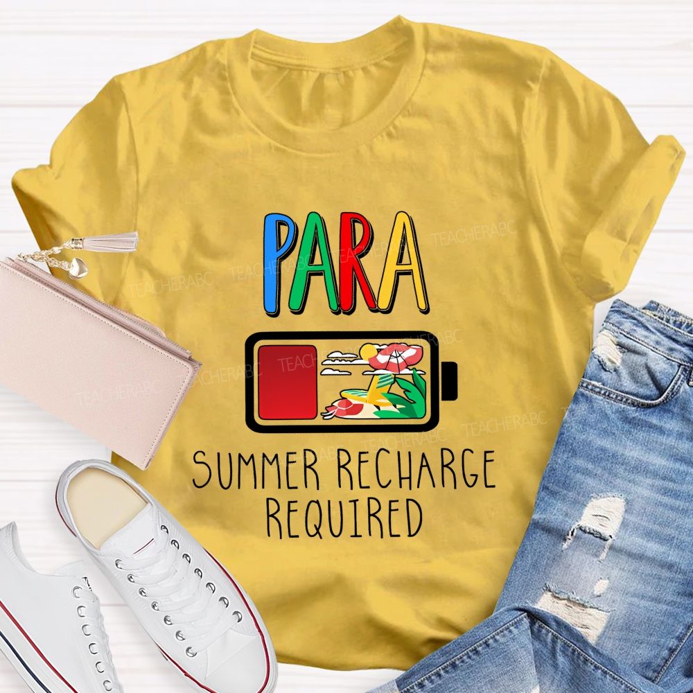 Para Summer Recharge Required Teacher T-shirt