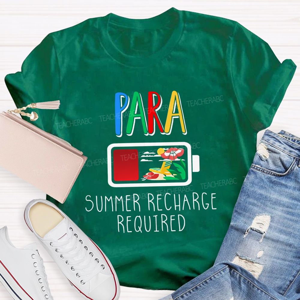 Para Summer Recharge Required Teacher T-shirt