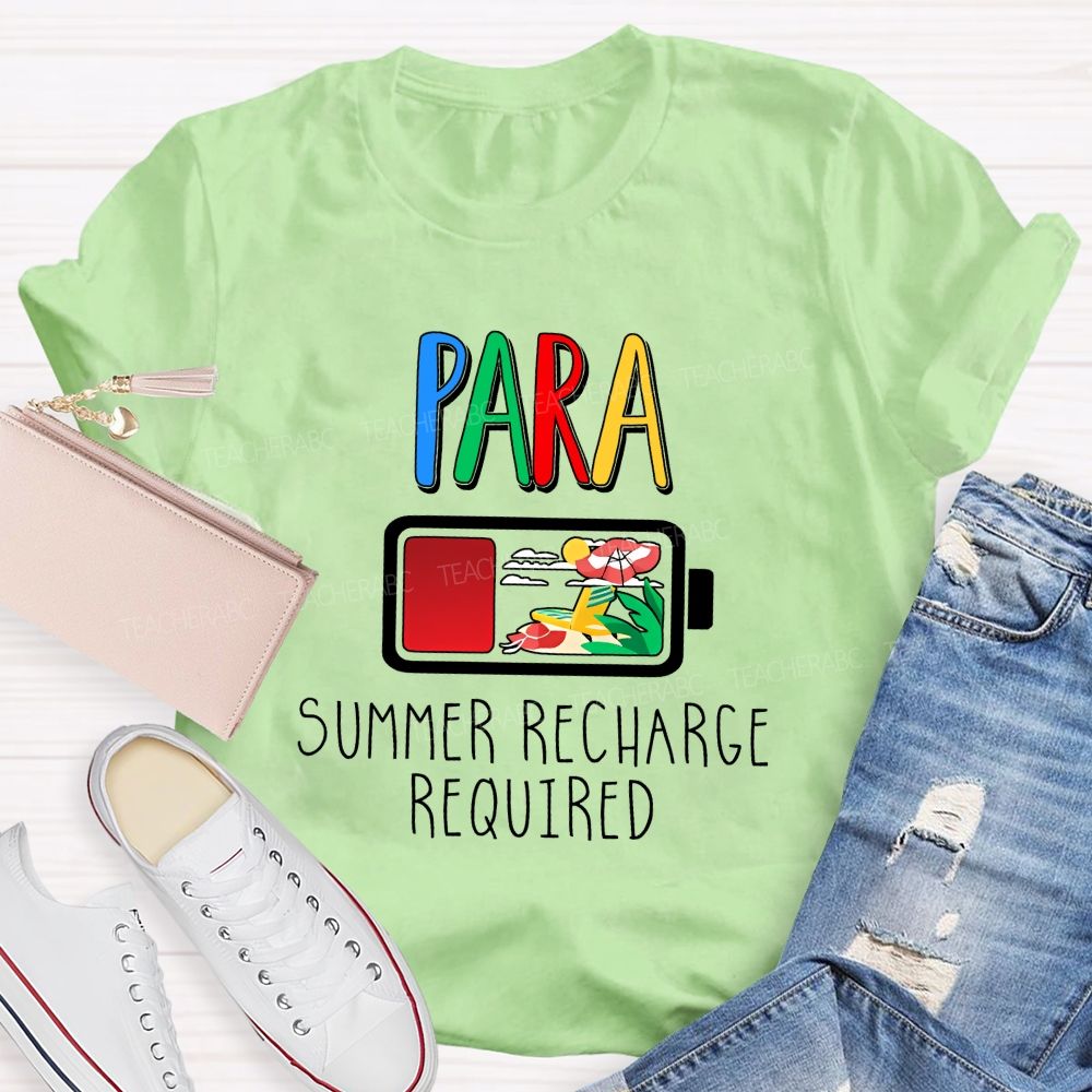 Para Summer Recharge Required Teacher T-shirt