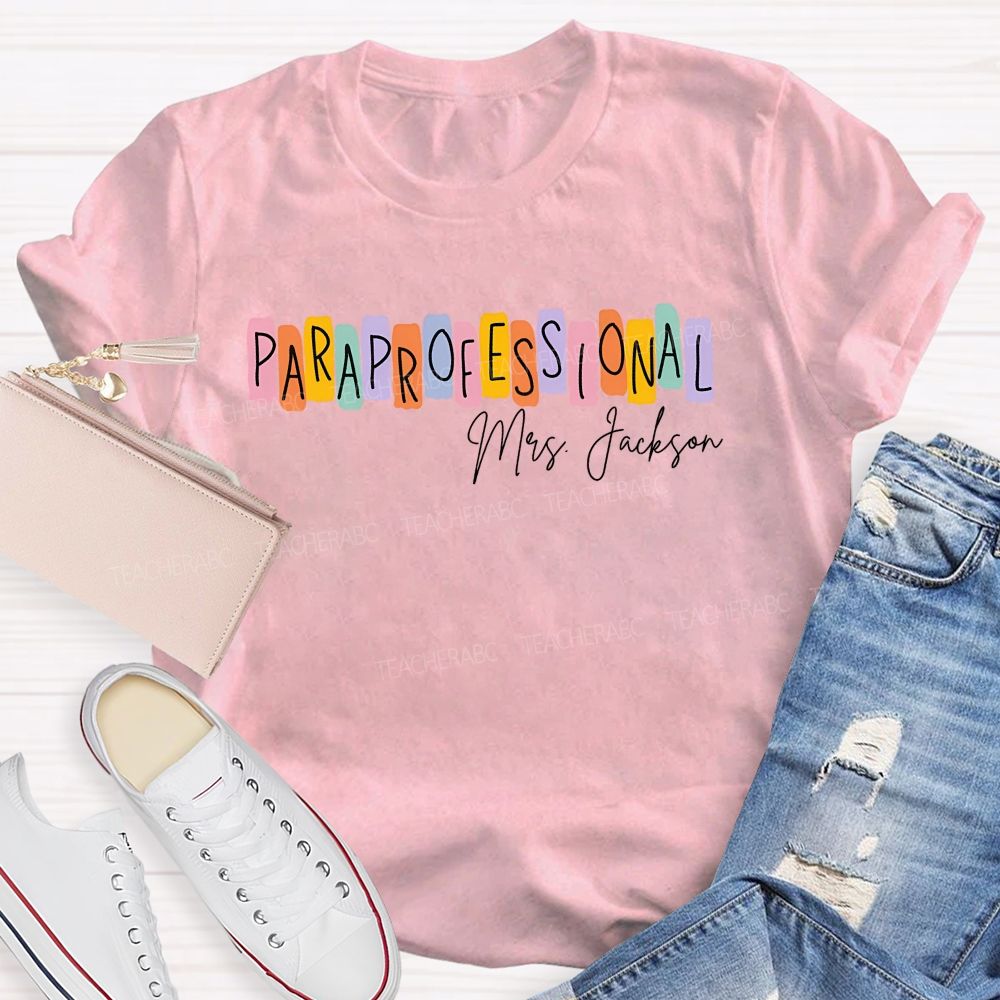 Personalized Name Paraprofessional Colored Block Font Teacher T-shirt