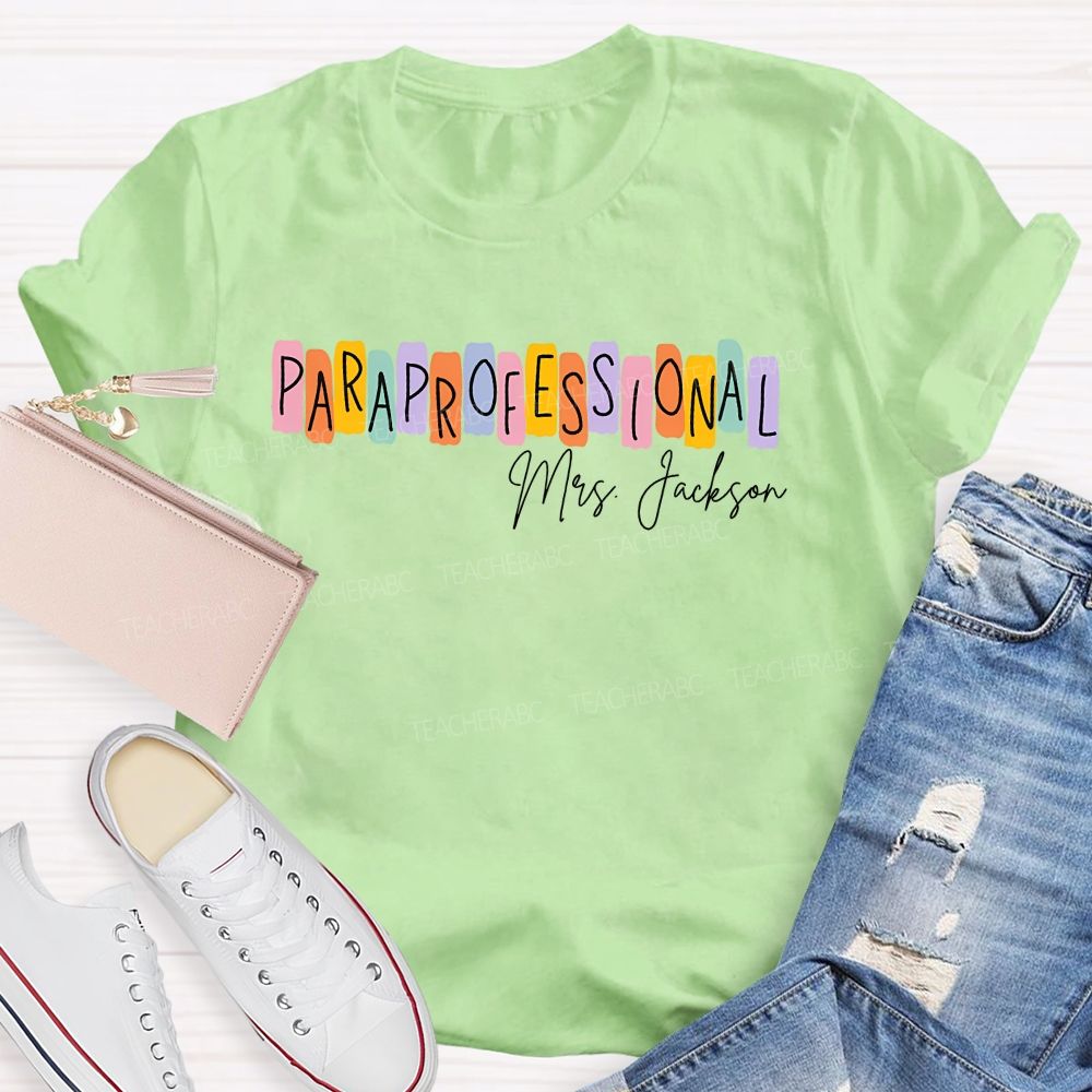 Personalized Name Paraprofessional Colored Block Font Teacher T-shirt