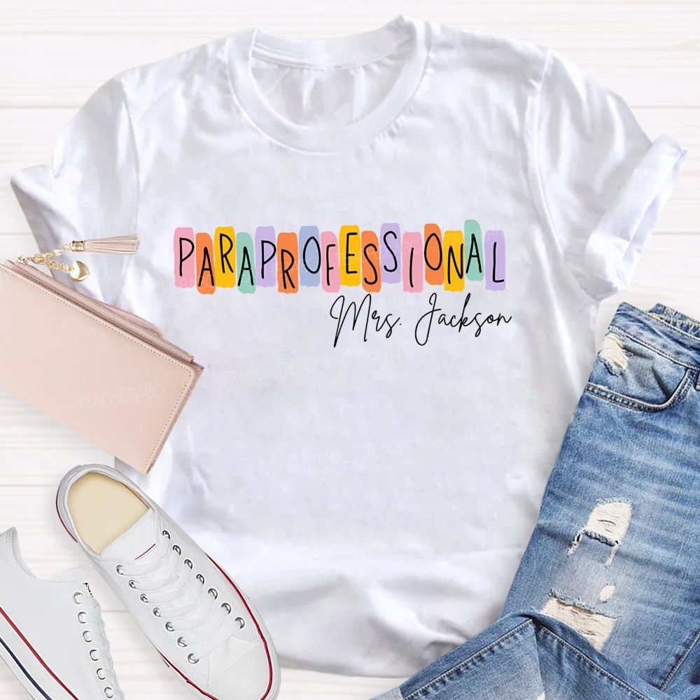 Personalized Name Paraprofessional Colored Block Font Teacher T-shirt
