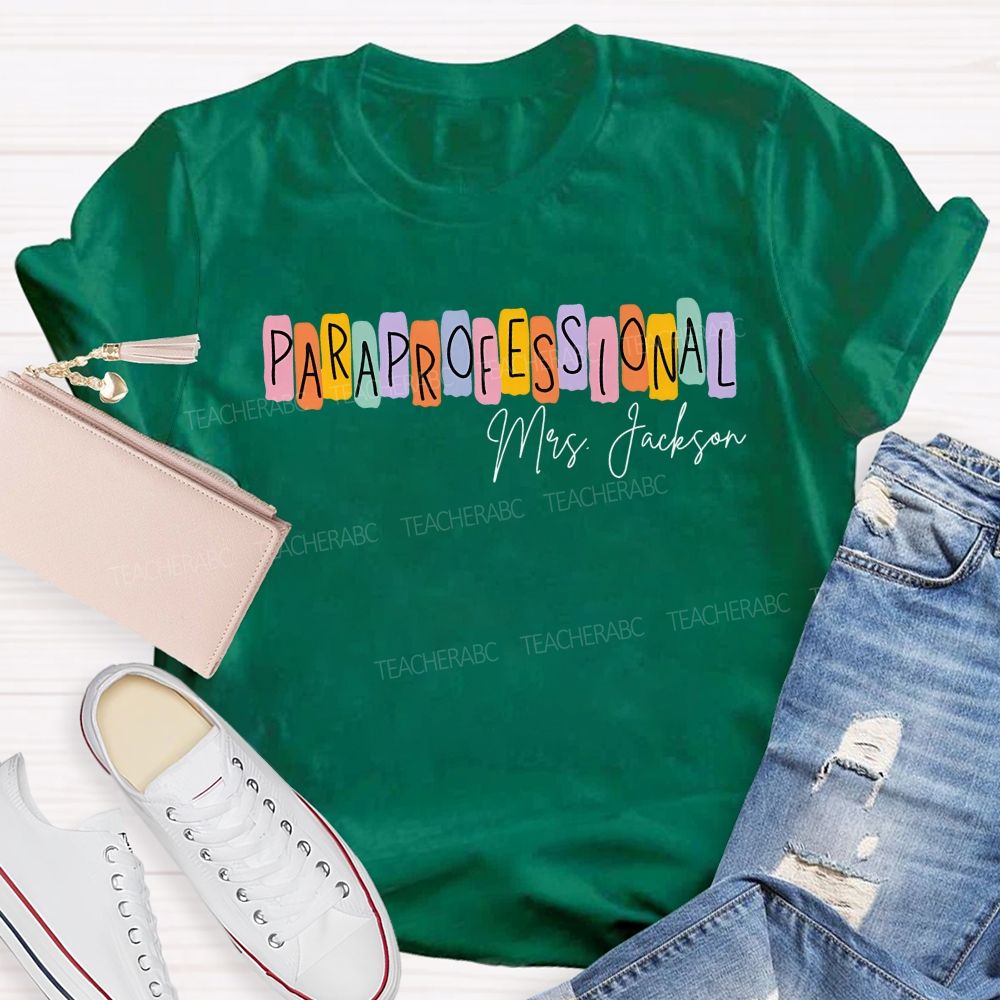Personalized Name Paraprofessional Colored Block Font Teacher T-shirt
