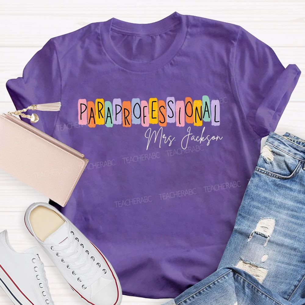 Personalized Name Paraprofessional Colored Block Font Teacher T-shirt