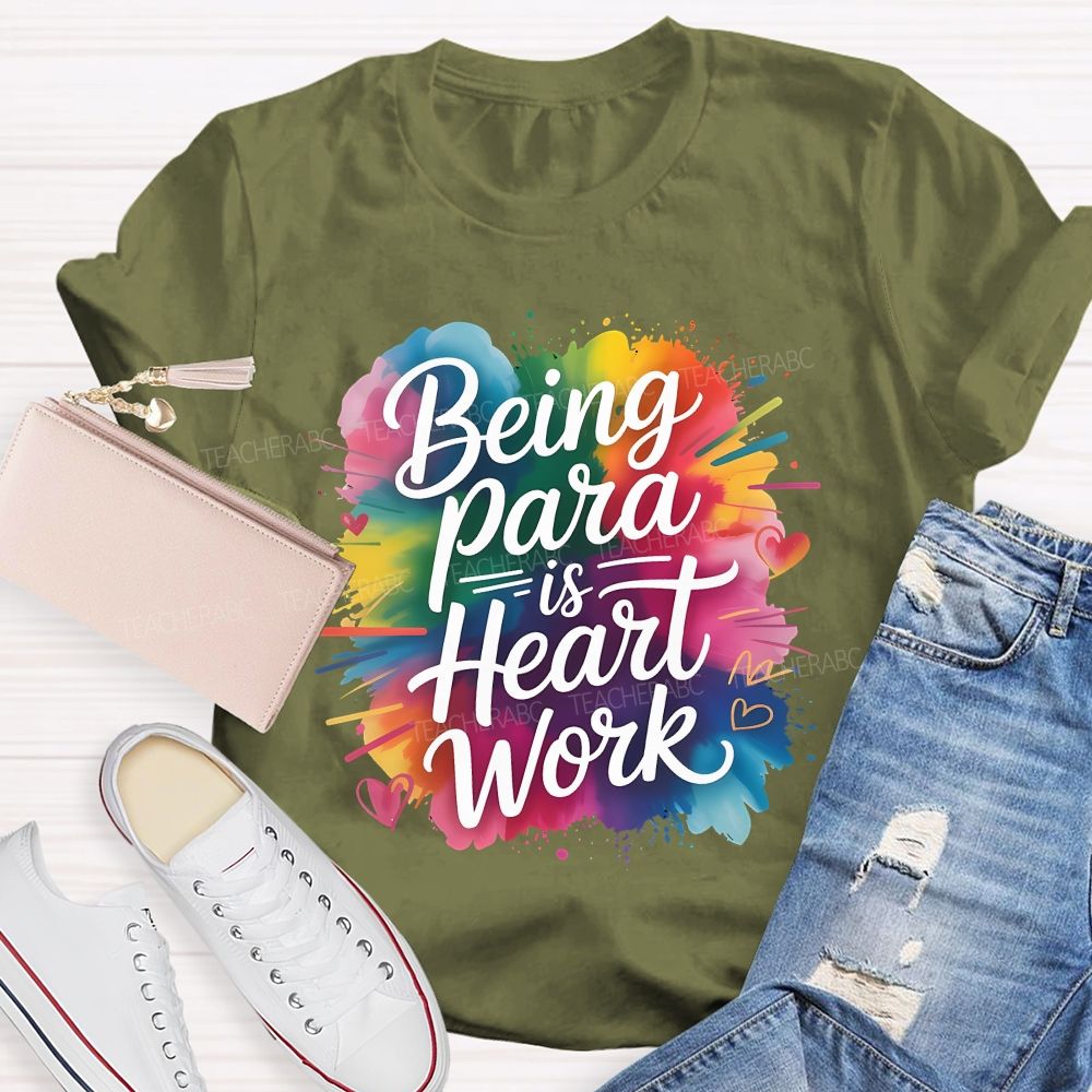Begin Para Is Heart Work Teacher T-shirt