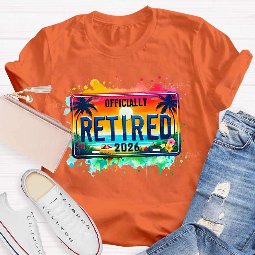 Officially Retired 2026 Colorful Tie-Dye Prints Teacher T-shirt