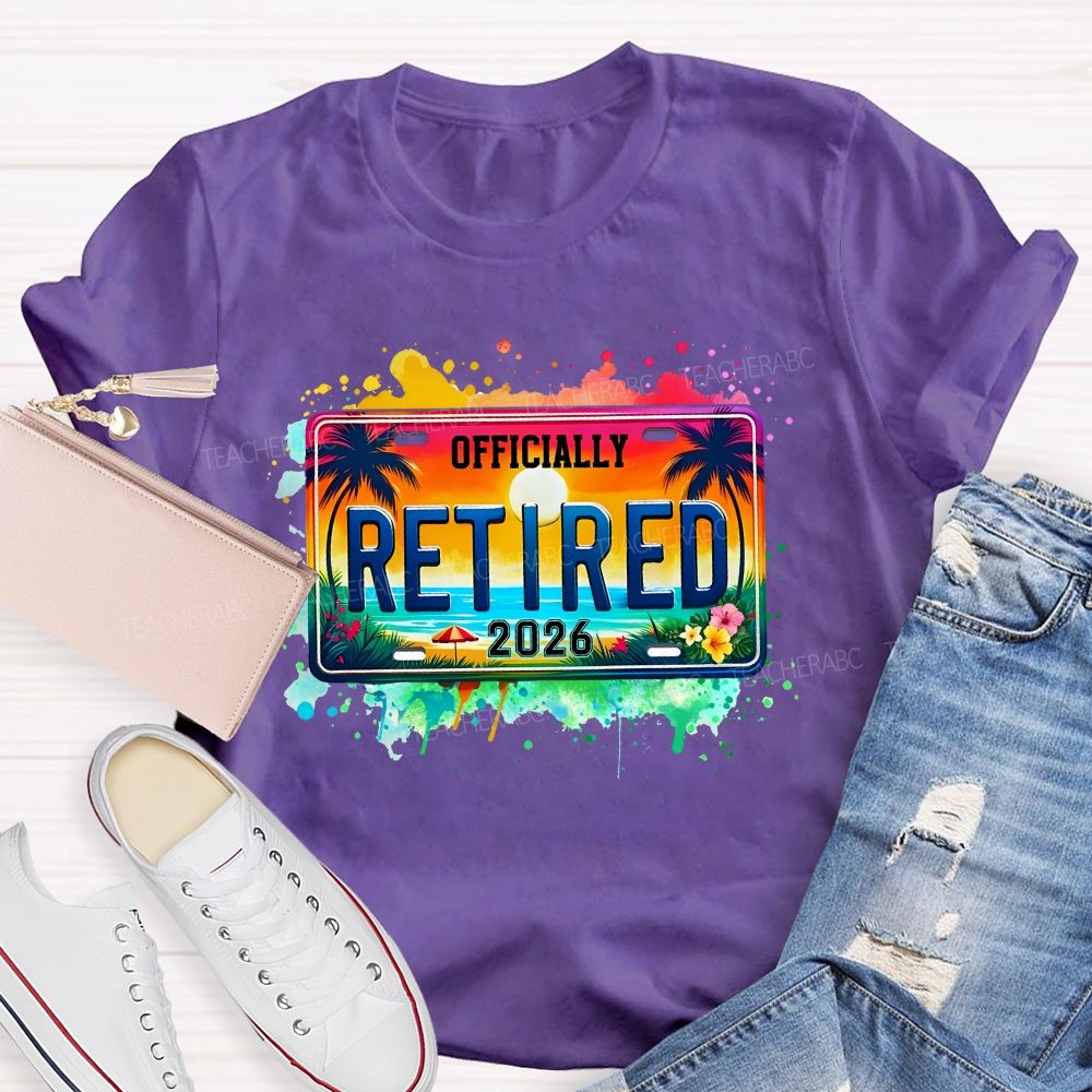 Officially Retired 2026 Colorful Tie-Dye Prints Teacher T-shirt