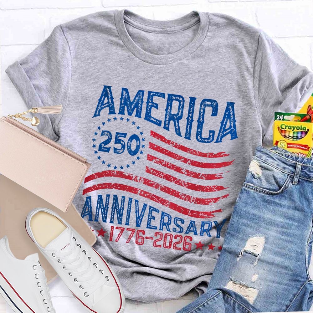 America 250 Anniversary 1776–2026 Flag  Teacher T-shirt