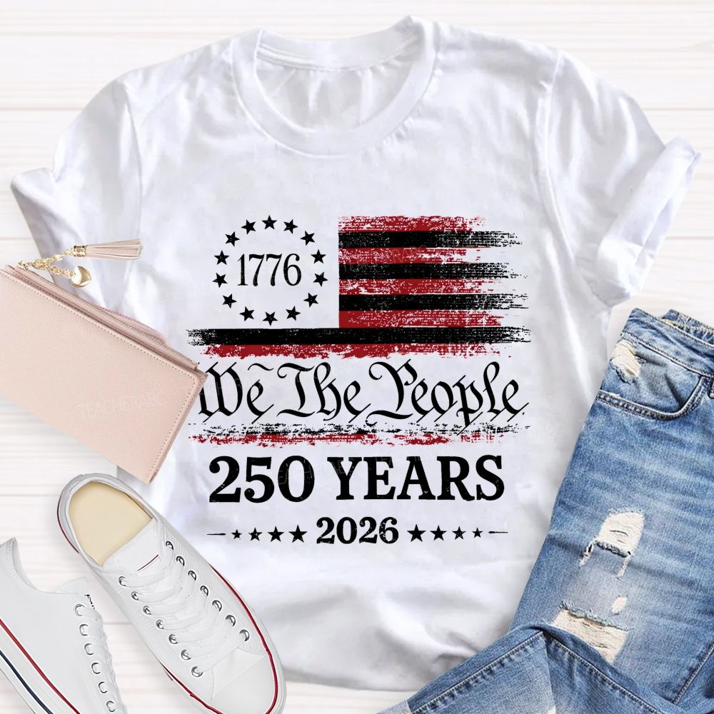 We The People 250 Years 2026 Pattern  Teacher T-shirt