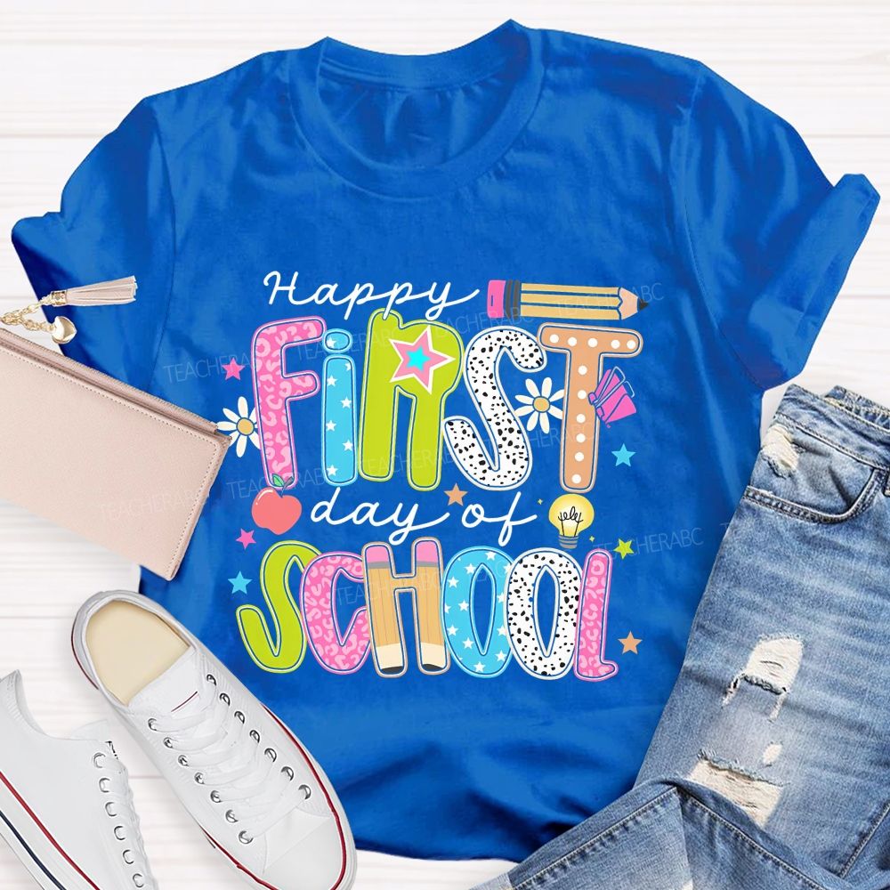Happy First Day Of School Graphic Letters  Teacher T-shirt