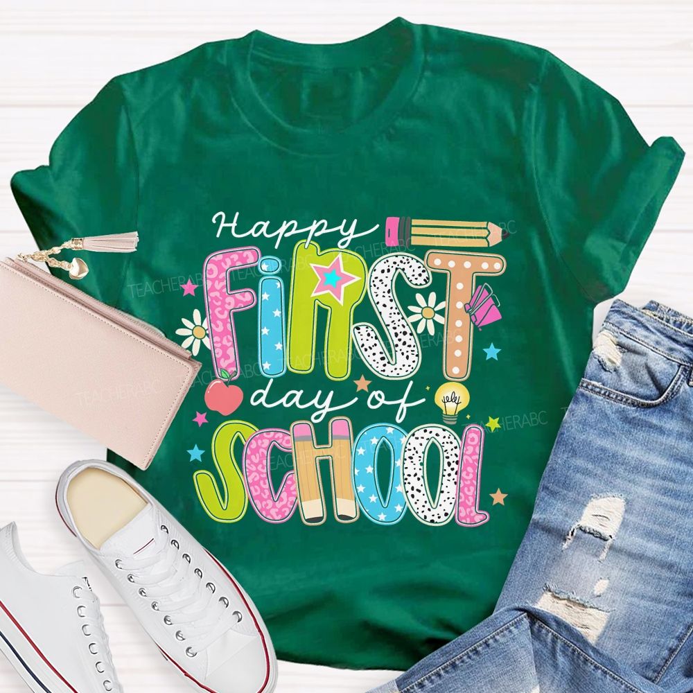 Happy First Day Of School Graphic Letters  Teacher T-shirt