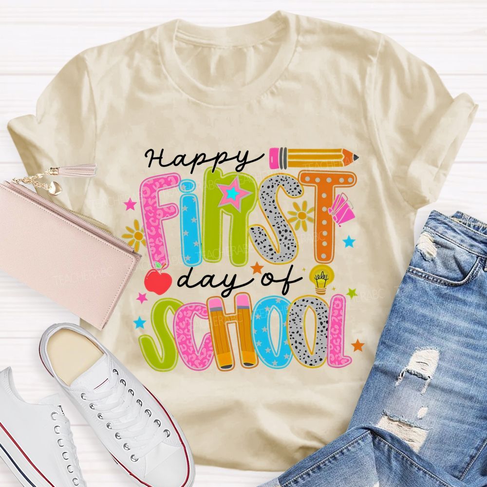 Happy First Day Of School Graphic Letters  Teacher T-shirt