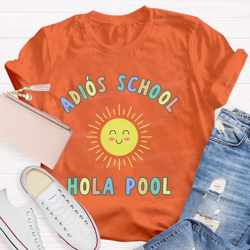 AdióS School  Hola Pool   Teacher T-shirt