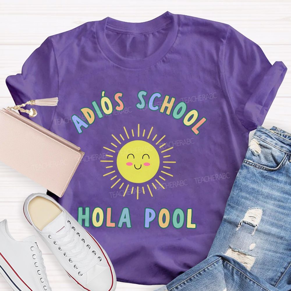 AdióS School  Hola Pool   Teacher T-shirt