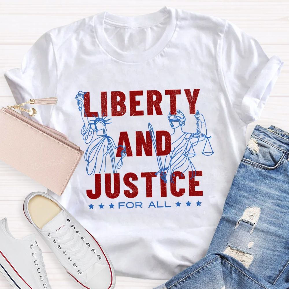 Liberty And Justice For All Teacher T-Shirt