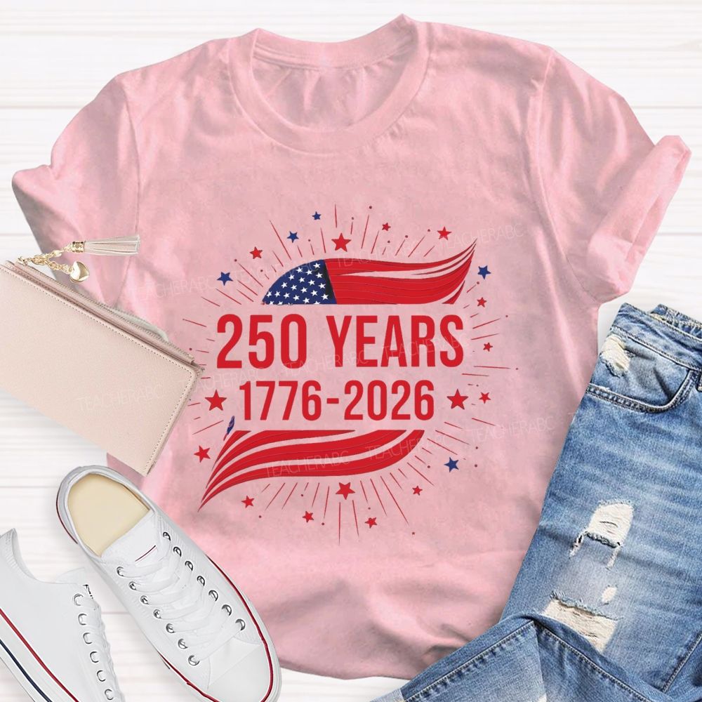 250 Year 1776-2026 Teacher T-shirt