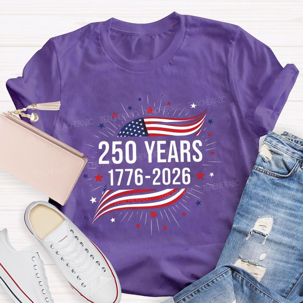 250 Year 1776-2026 Teacher T-shirt
