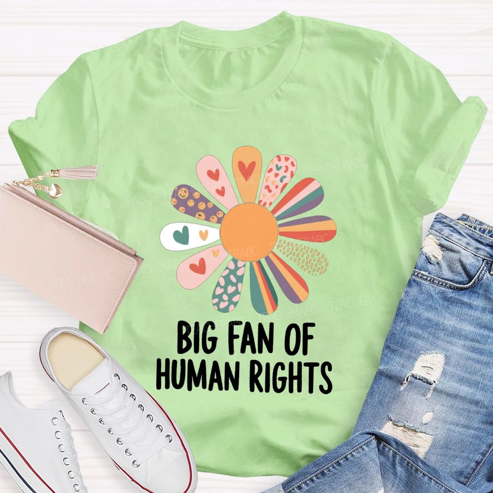 Big Fan Of Human Rights And Heart Teacher T-shirt