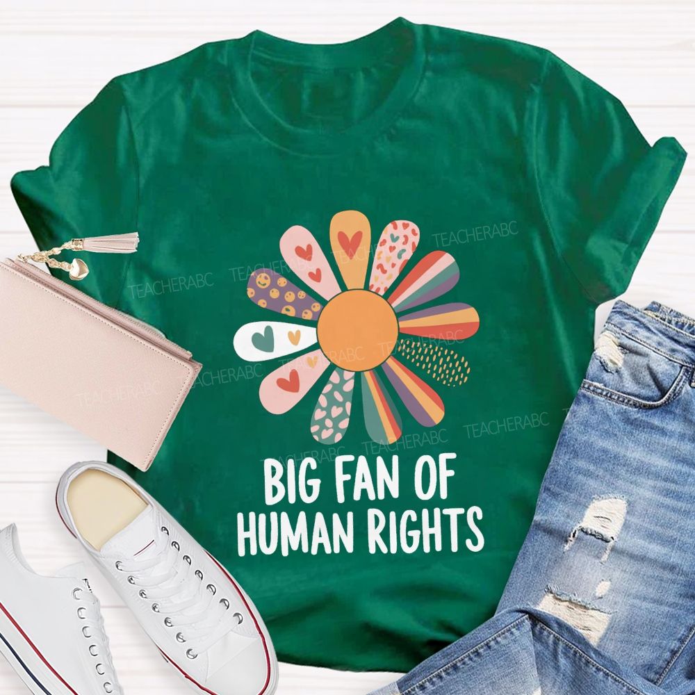 Big Fan Of Human Rights And Heart Teacher T-shirt