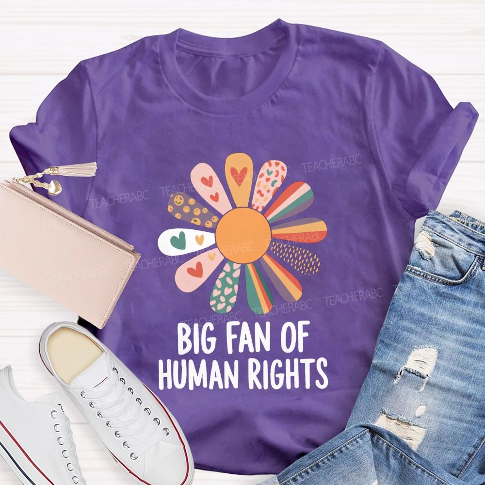 Big Fan Of Human Rights And Heart Teacher T-shirt