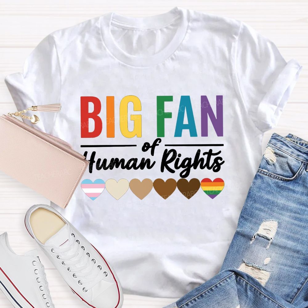 Big Fan Of Human Rights And Color Heart T-shirt