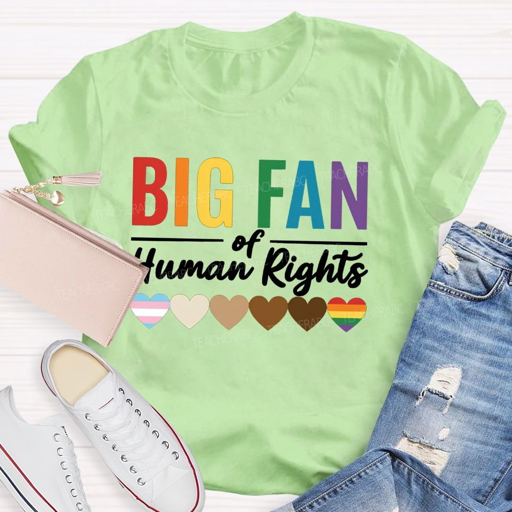 Big Fan Of Human Rights And Color Heart T-shirt