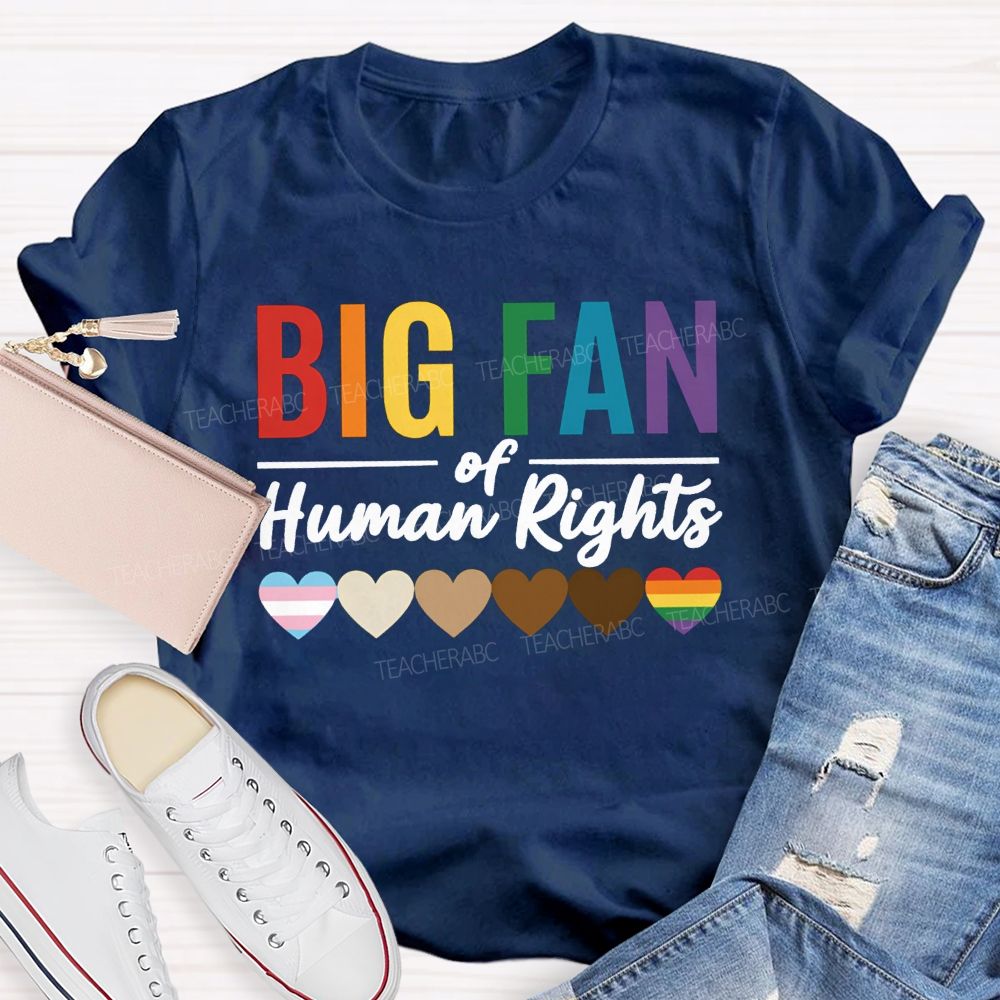 Big Fan Of Human Rights And Color Heart T-shirt