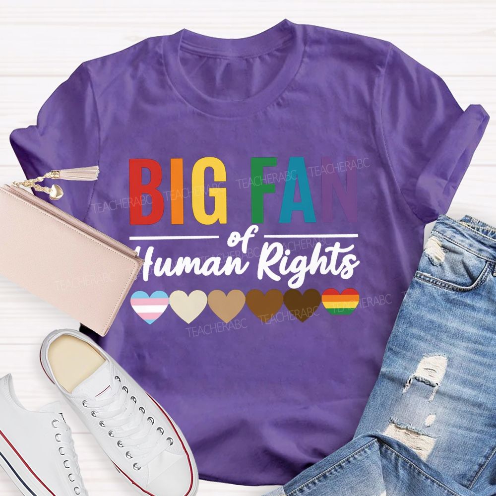 Big Fan Of Human Rights And Color Heart T-shirt